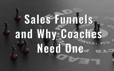 Why coaches need a sales funnel